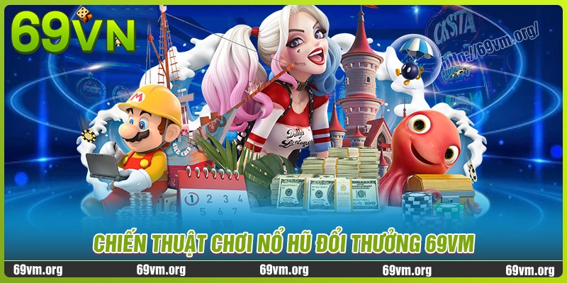 Chiến lược giúp bạn săn hũ bền vững tại nhà cái Chiến lược giúp bạn săn hũ bền vững tại nhà cái
