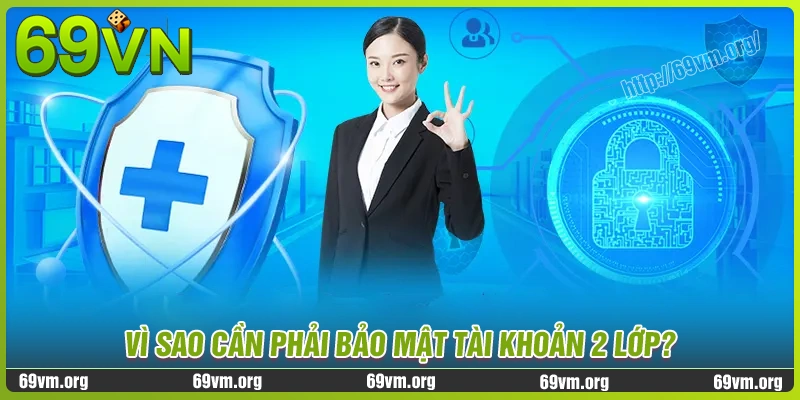Vì sao bảo mật tài khoản 2 lớp (2FA) trở nên cần thiết? Vì sao bảo mật tài khoản 2 lớp (2FA) trở nên cần thiết?